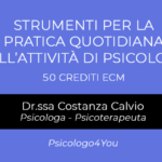 CORSO FAD 50 ECM - Strumenti per la Pratica Quotidiana dell'Attività di Psicologo - 2° edizione
